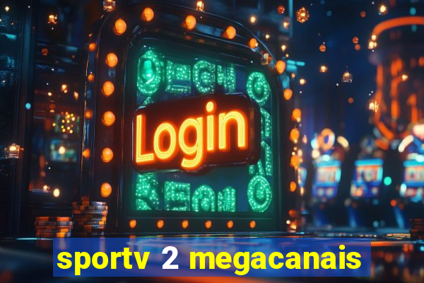 sportv 2 megacanais