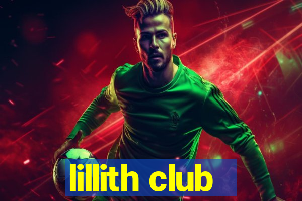 lillith club