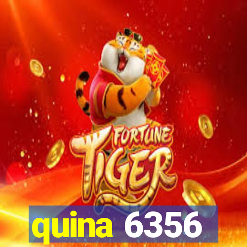 quina 6356