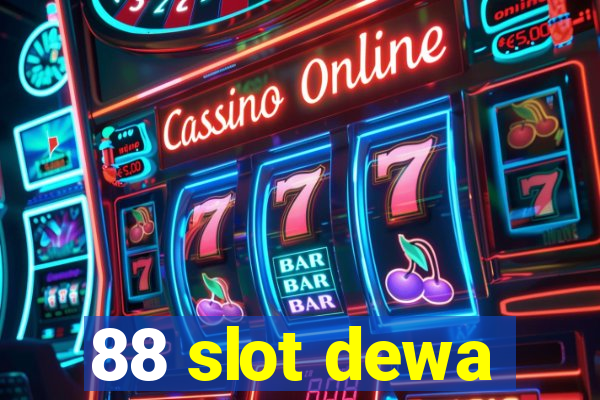 88 slot dewa