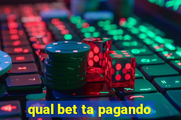 qual bet ta pagando