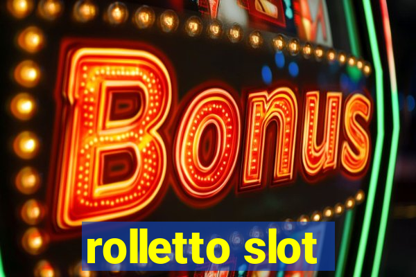 rolletto slot