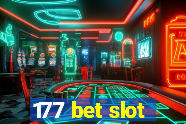 177 bet slot