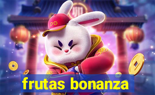 frutas bonanza