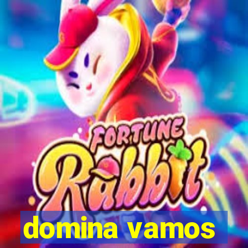 domina vamos