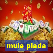 mule plada