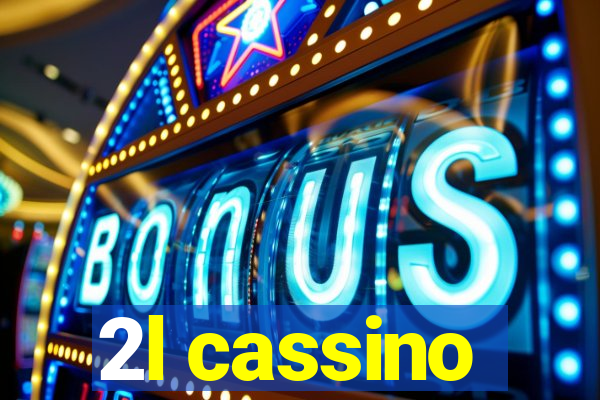 2l cassino