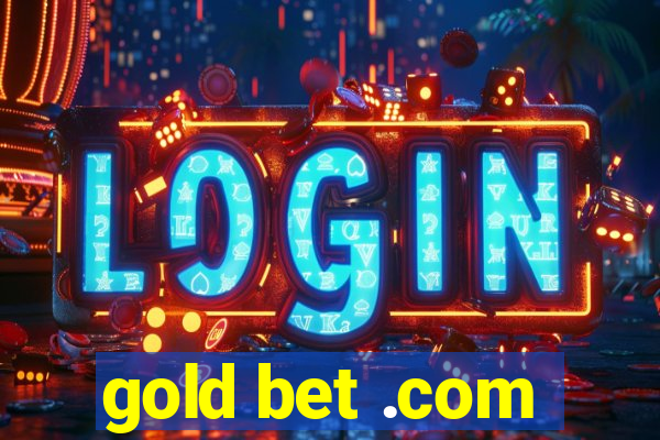 gold bet .com