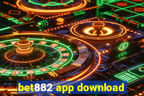 bet882 app download