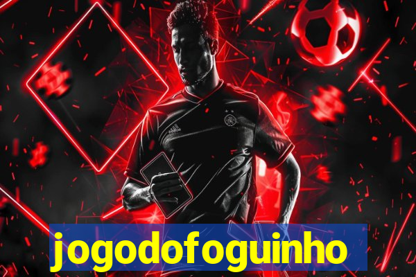 jogodofoguinho