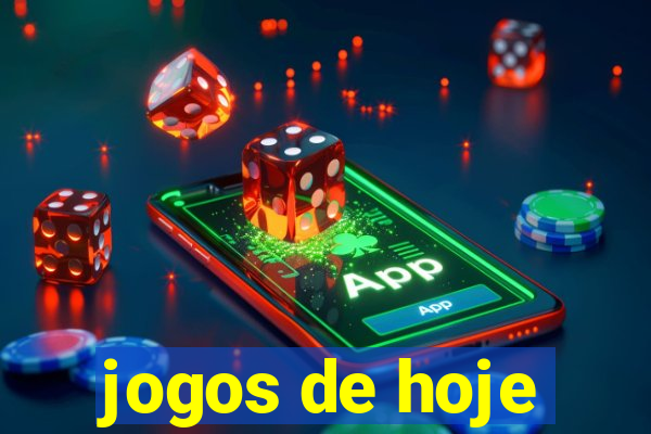 jogos de hoje