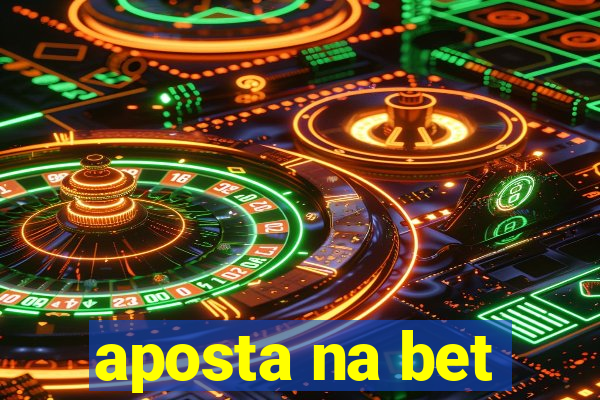 aposta na bet