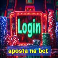 aposta na bet