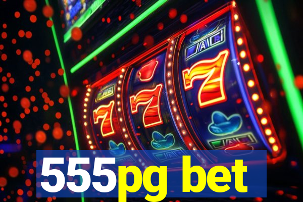 555pg bet