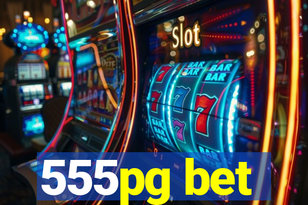 555pg bet