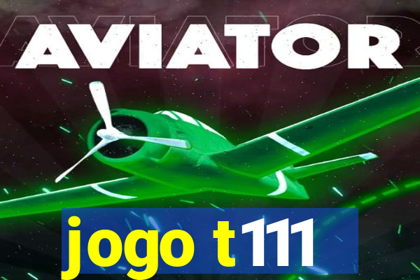 jogo t111