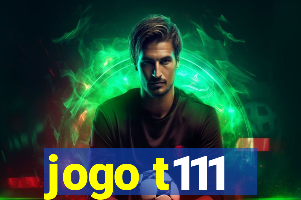 jogo t111