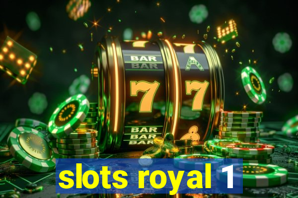 slots royal 1