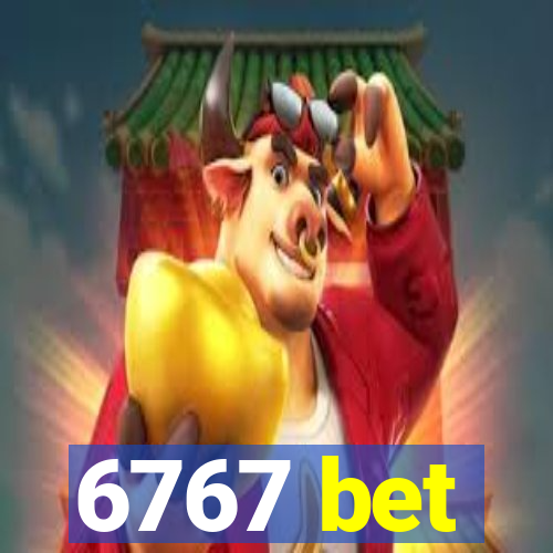 6767 bet