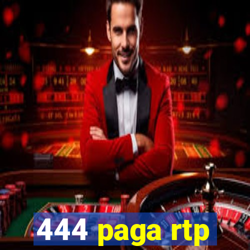 444 paga rtp