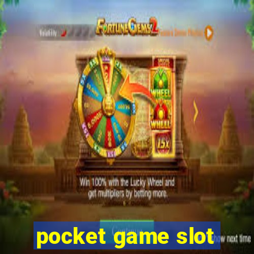 pocket game slot