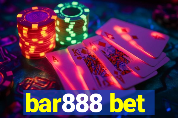 bar888 bet