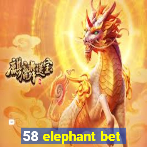 58 elephant bet