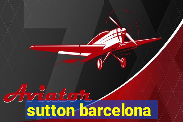 sutton barcelona