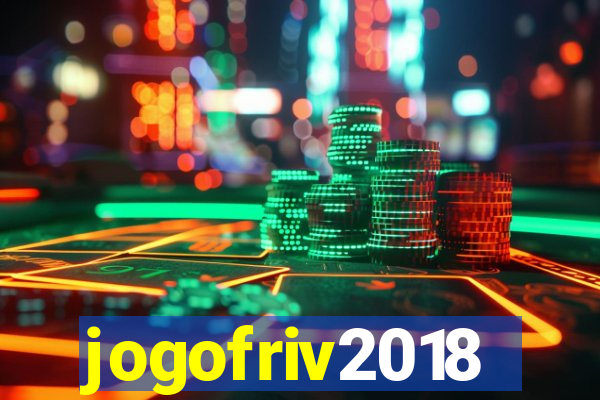 jogofriv2018