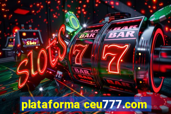 plataforma ceu777.com