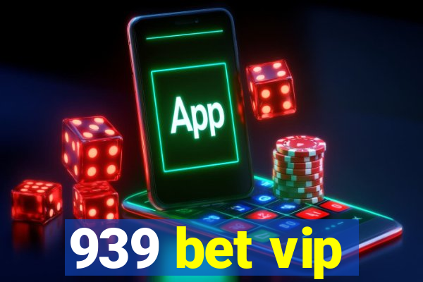 939 bet vip