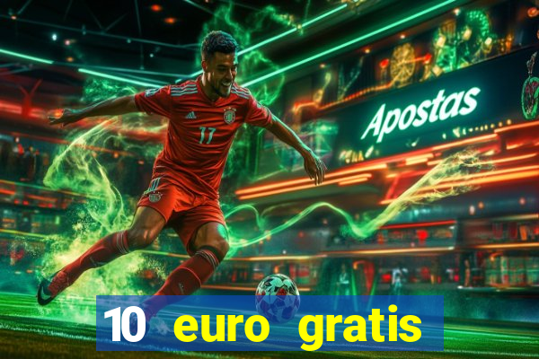 10 euro gratis casino 2019