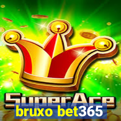 bruxo bet365