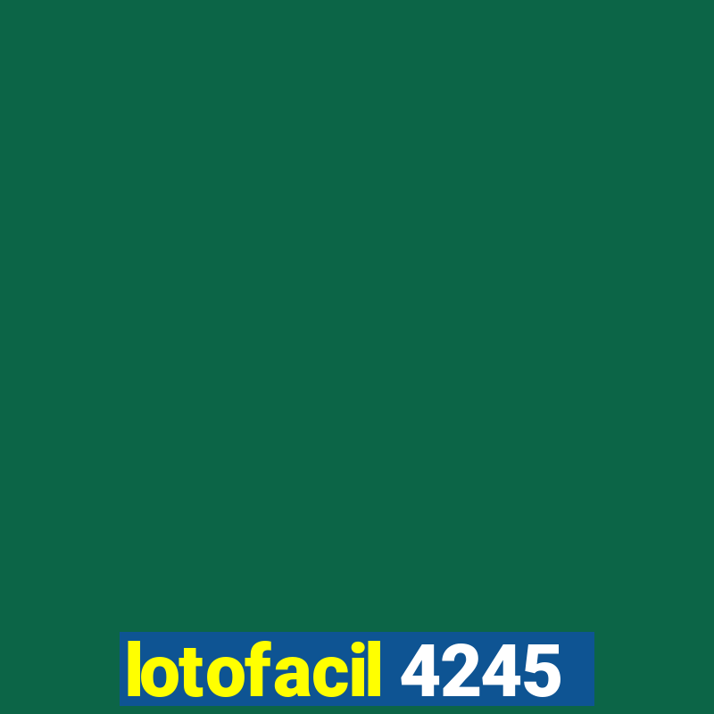 lotofacil 4245