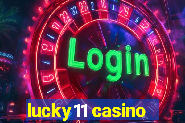 lucky11 casino