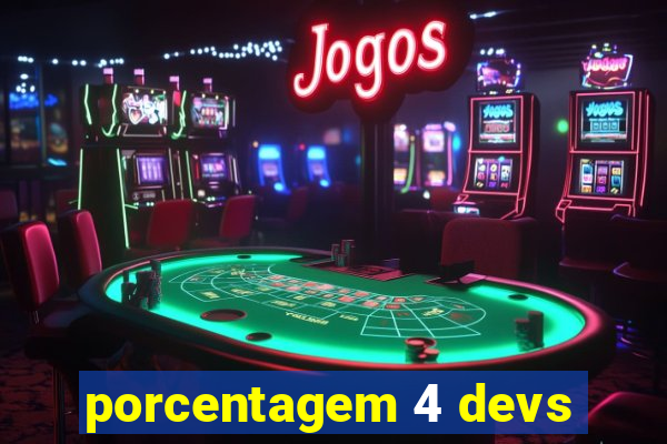 porcentagem 4 devs