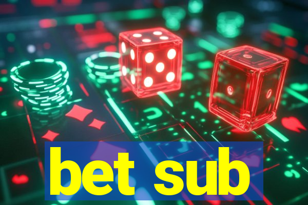 bet sub