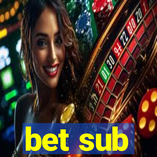 bet sub