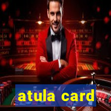 atula card