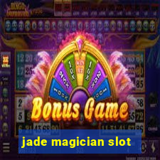 jade magician slot