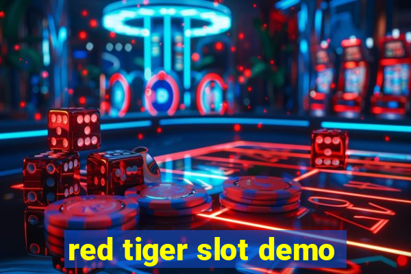 red tiger slot demo