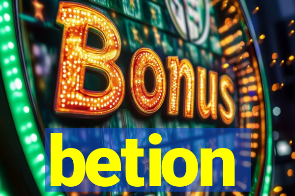 betion