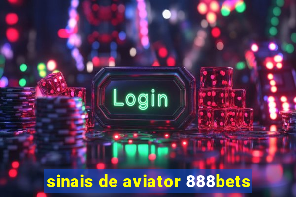 sinais de aviator 888bets