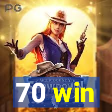 70 win