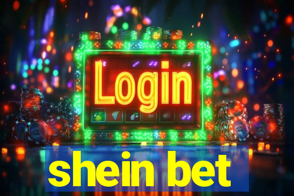 shein bet