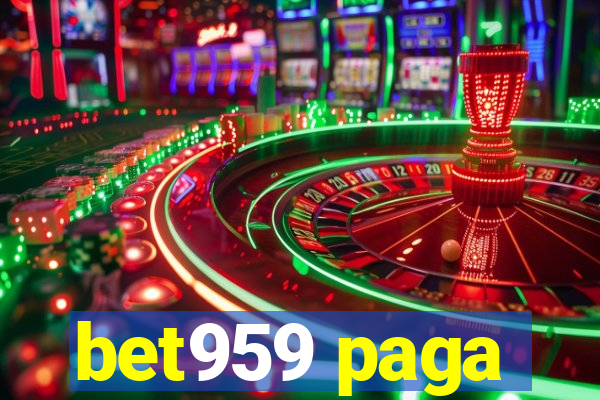 bet959 paga