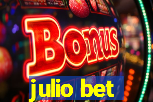 julio bet