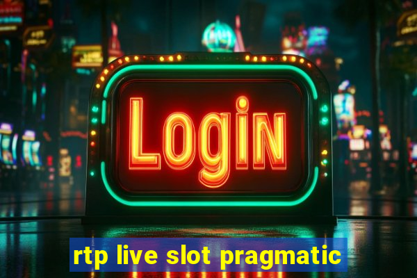 rtp live slot pragmatic