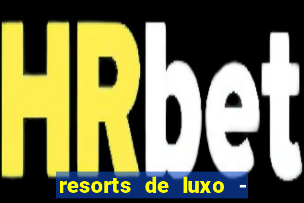 resorts de luxo - slots 49pubg