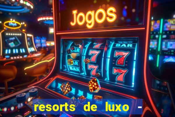 resorts de luxo - slots 49pubg